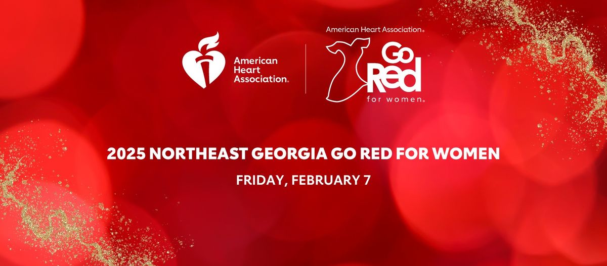 2025 Northeast Georgia Go Red for Women