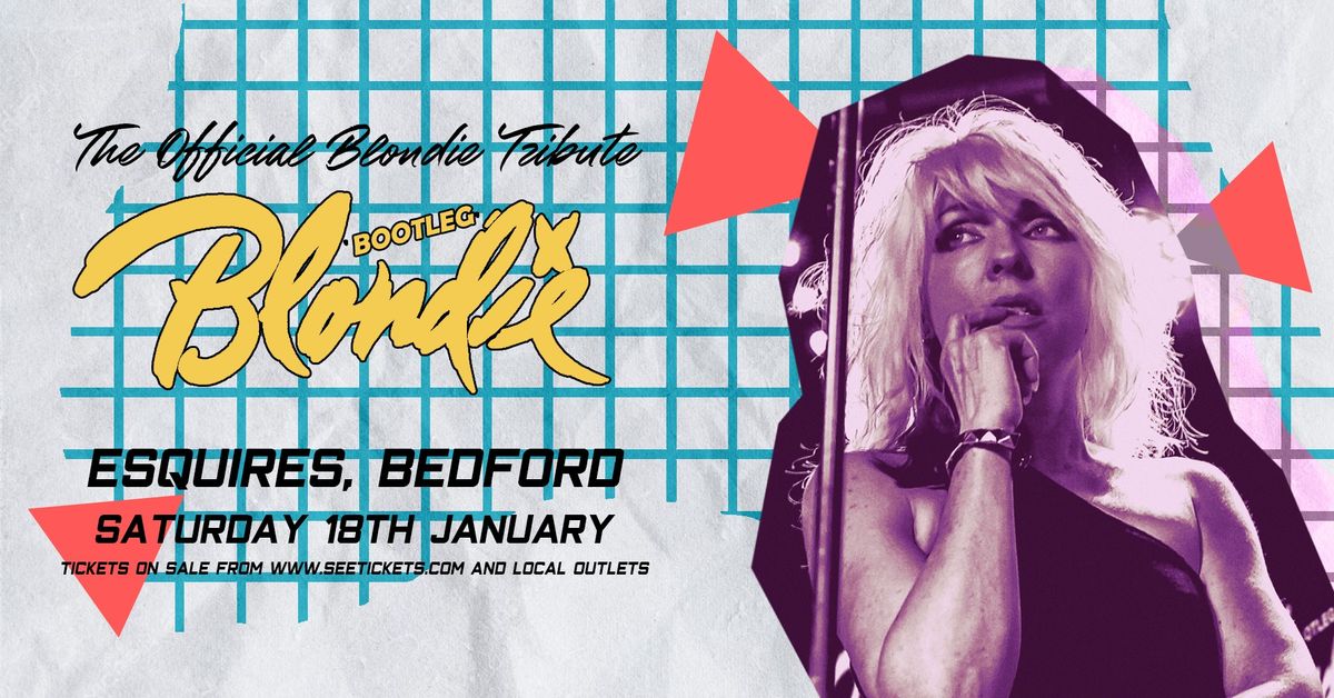 BOOTLEG BLONDIE  - Bedford Esquires, Sat 18th January