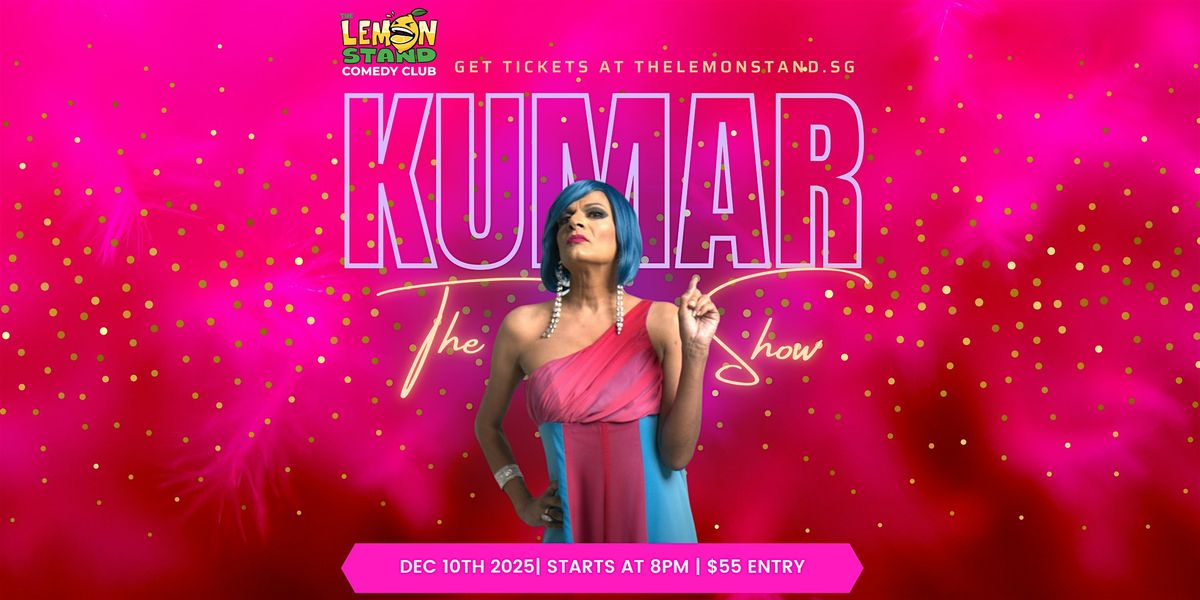 The Kumar Show | Wednesday December 10th 2025 @ The Lemon Stand