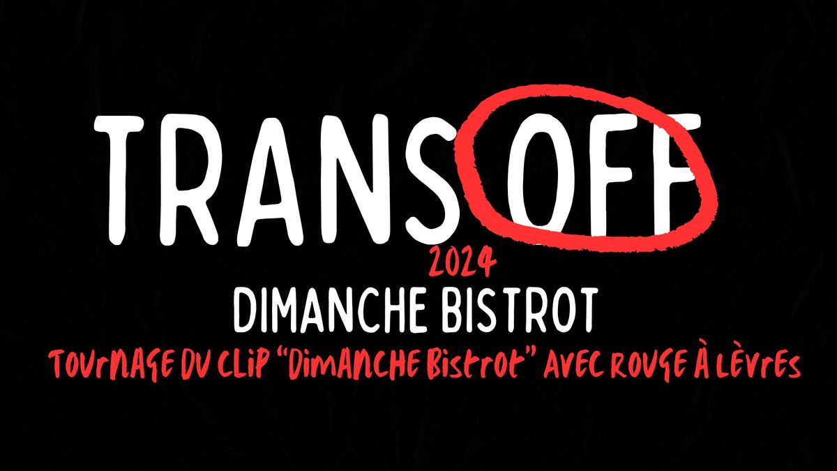 \u2605 TRANS OFF 2024 : ROUGE \u00c0 L\u00c8VRES \/\/ AAMER.WAV \u2605 \u00e0 DIMANCHE BISTROT