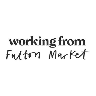 Working From_ Fulton Market