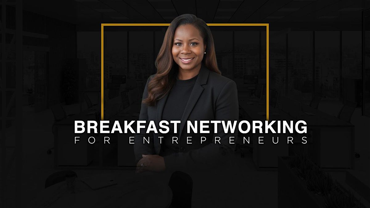 Business Growth Breakfast: Connect \u00b7 Collaborate \u00b7 Scale