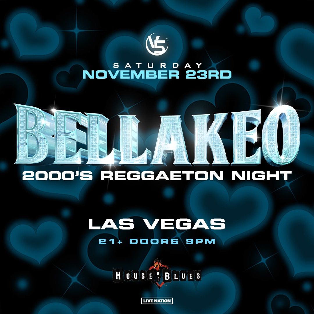 Bellakeo - 2000s Reggaeton Night at House of Blues Las Vegas