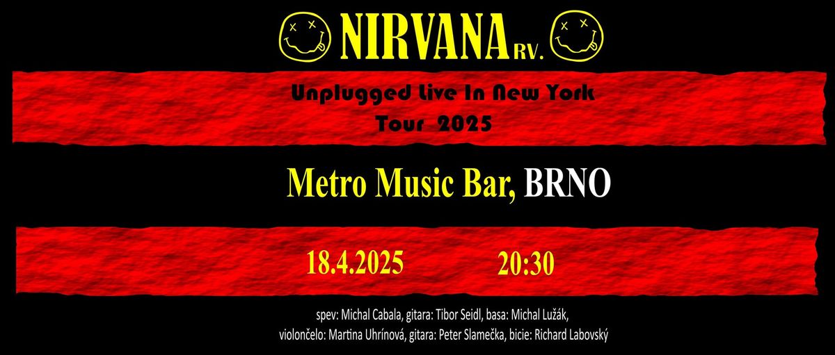 Nirvana Unplugged v Metro Music Bar, Brno