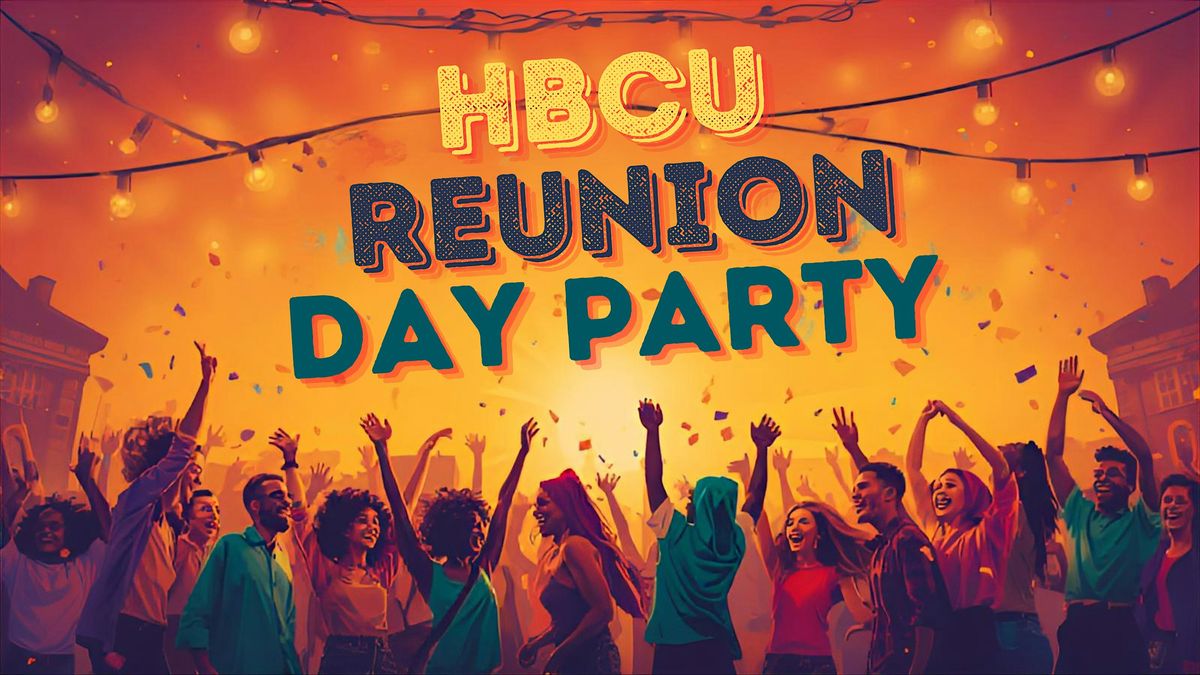 HBCU Reunion Day Party