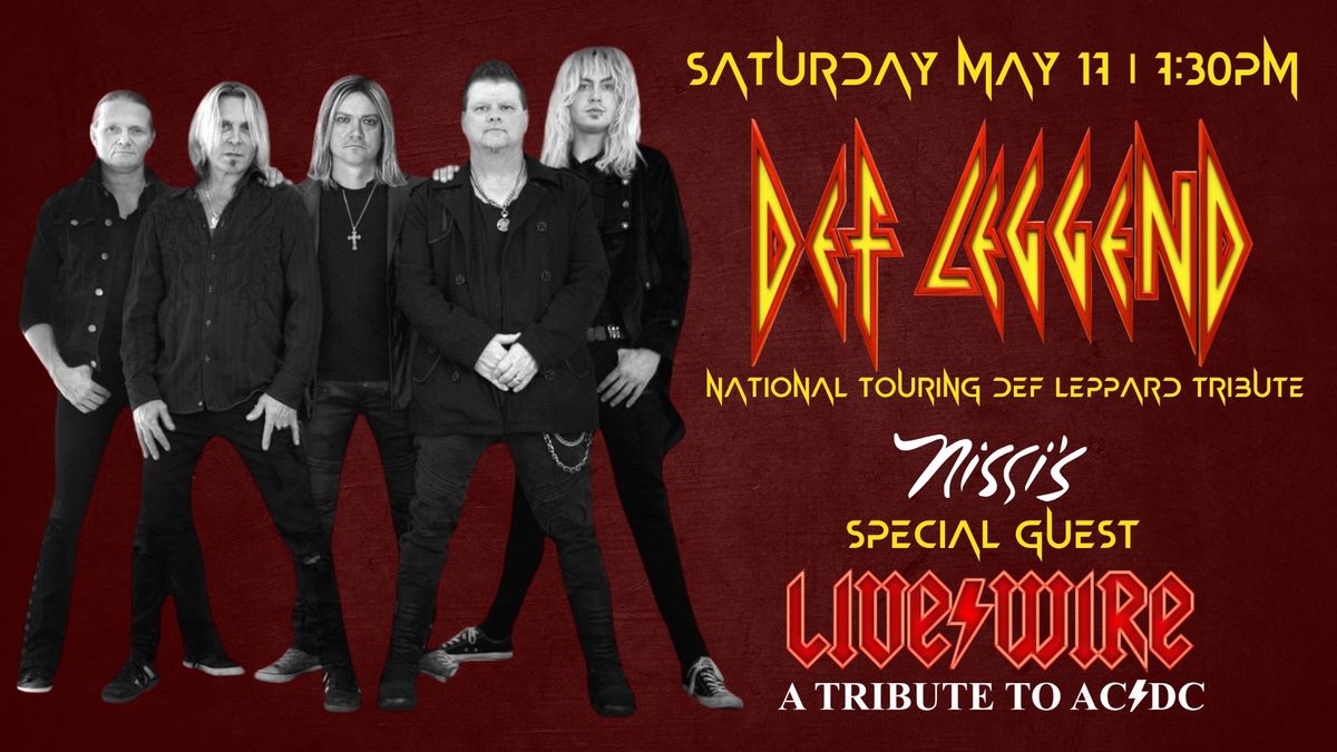 Def Leggend - Nat'l Touring Def Leppard Tribute | special guest LiveWire "AC\/DC"