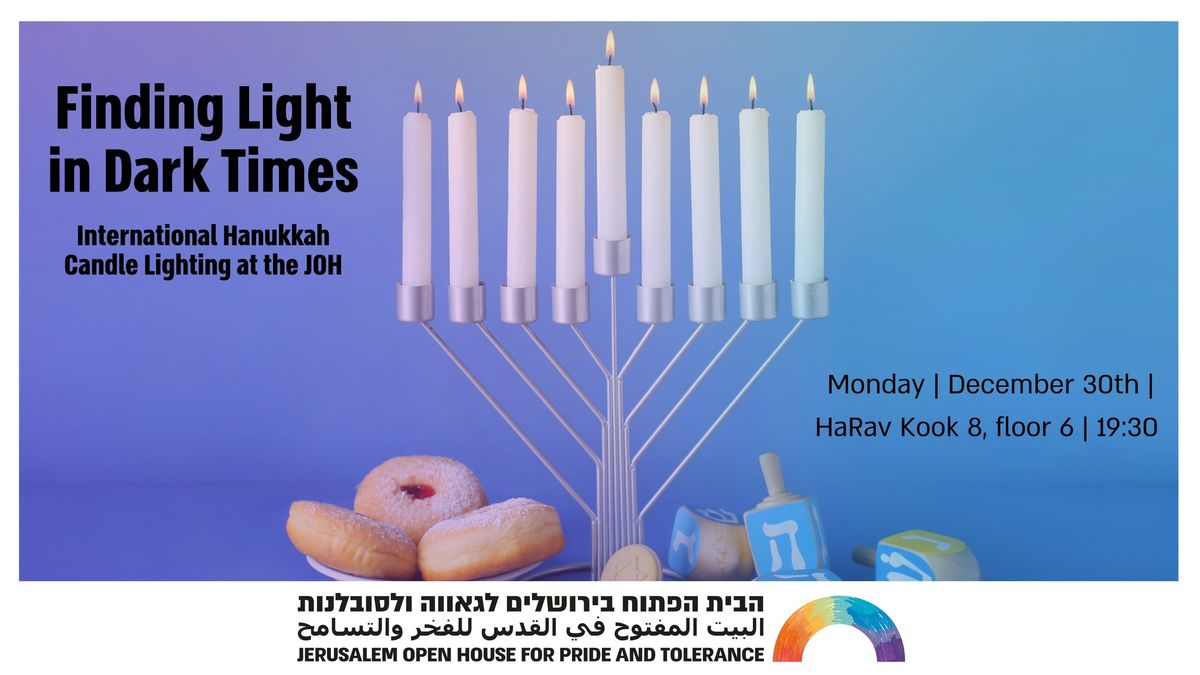 Finding Light in Dark Times - Online & In-person - International Hanukkah Candle Lighting at the JOH