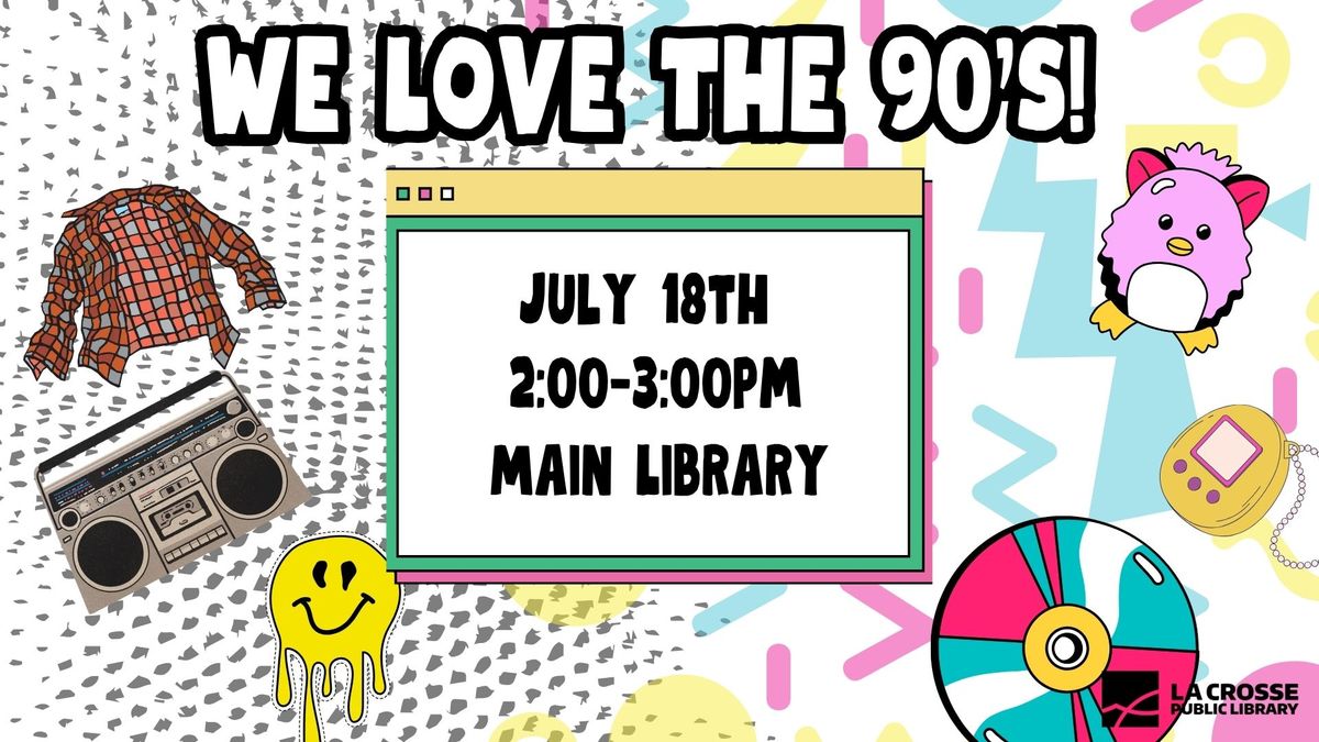 Teen Program: We Love the 90's 