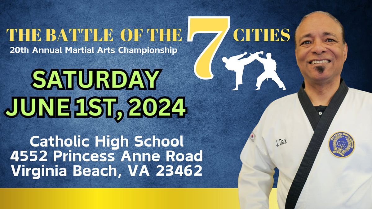 THE BATTLE OF THE 7 CITIES MARTIAL ARTS CHAMPIONSHIPS