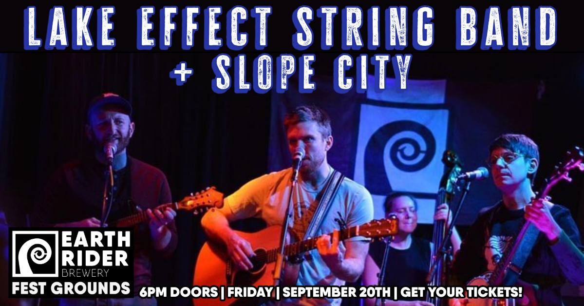 Lake Effect String Band + Slope City | 6pm Doors | Friday | September 20th | Get your tickets!