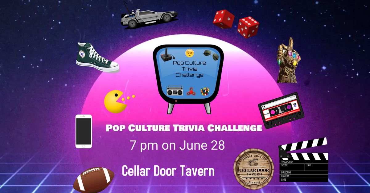 Pop Culture Trivia Challenge-Cellar Door Tavern