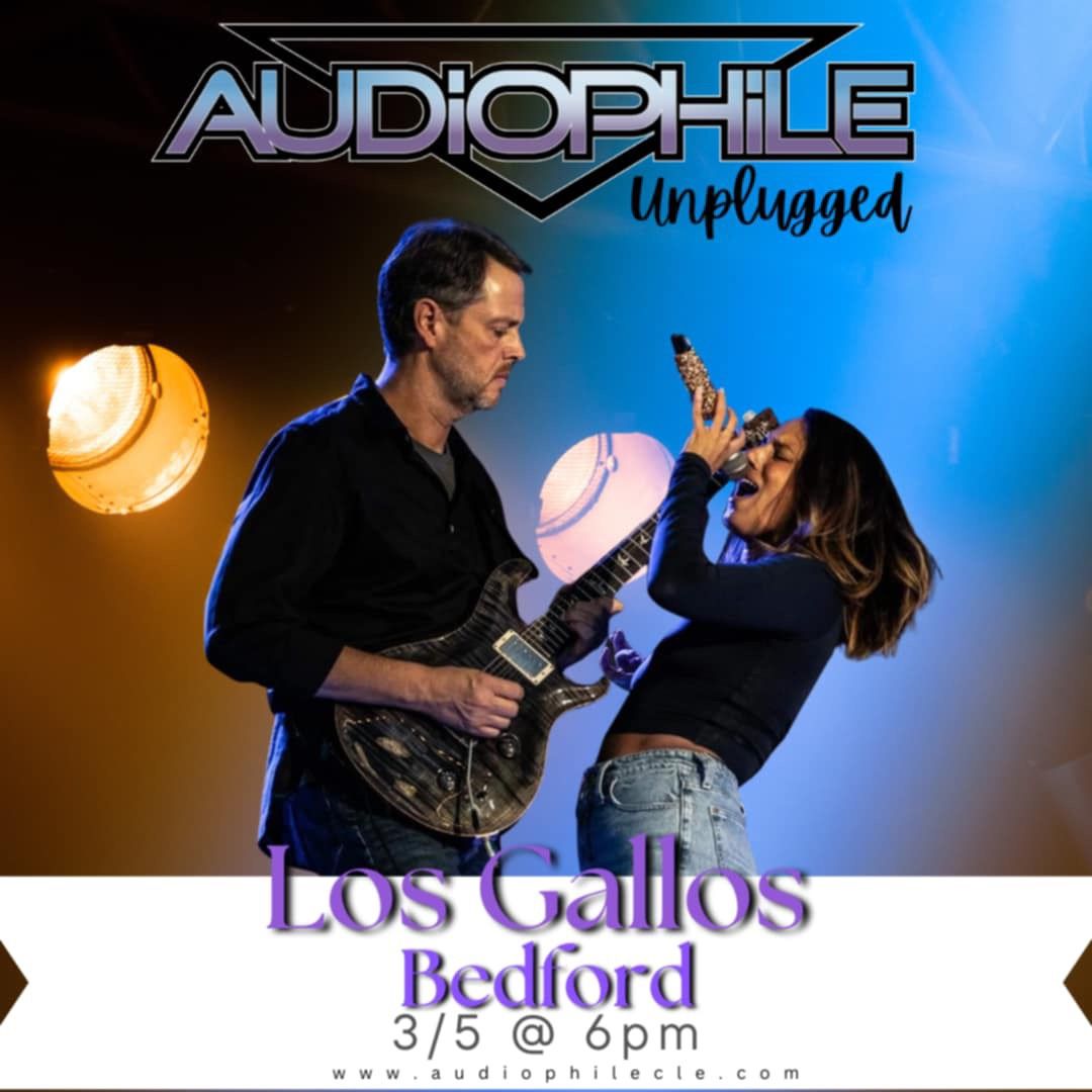 Audiophile *Unplugged* @ Los Gallos, Bedford