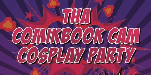 Tha Comikbook Cam Cosplay Party w\/Tha Materials, Jooselord & More!