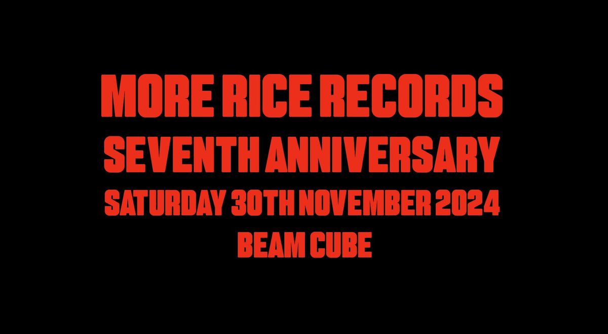 More Rice Seventh Anniversary