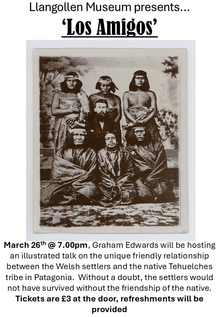 "Los Amigos" An Illustrated talk about the Welsh Settlers in Patagonia by Graham Edwards