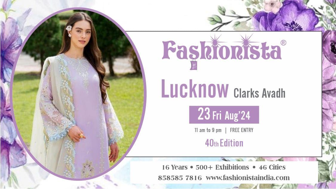 Fashionista Fashion and Lifestyle Exhibition - Lucknow