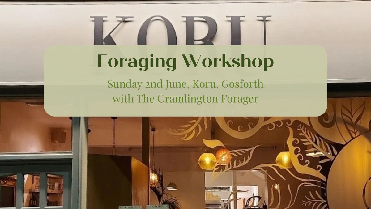 Foraging Workshop at Koru, Gosforth 