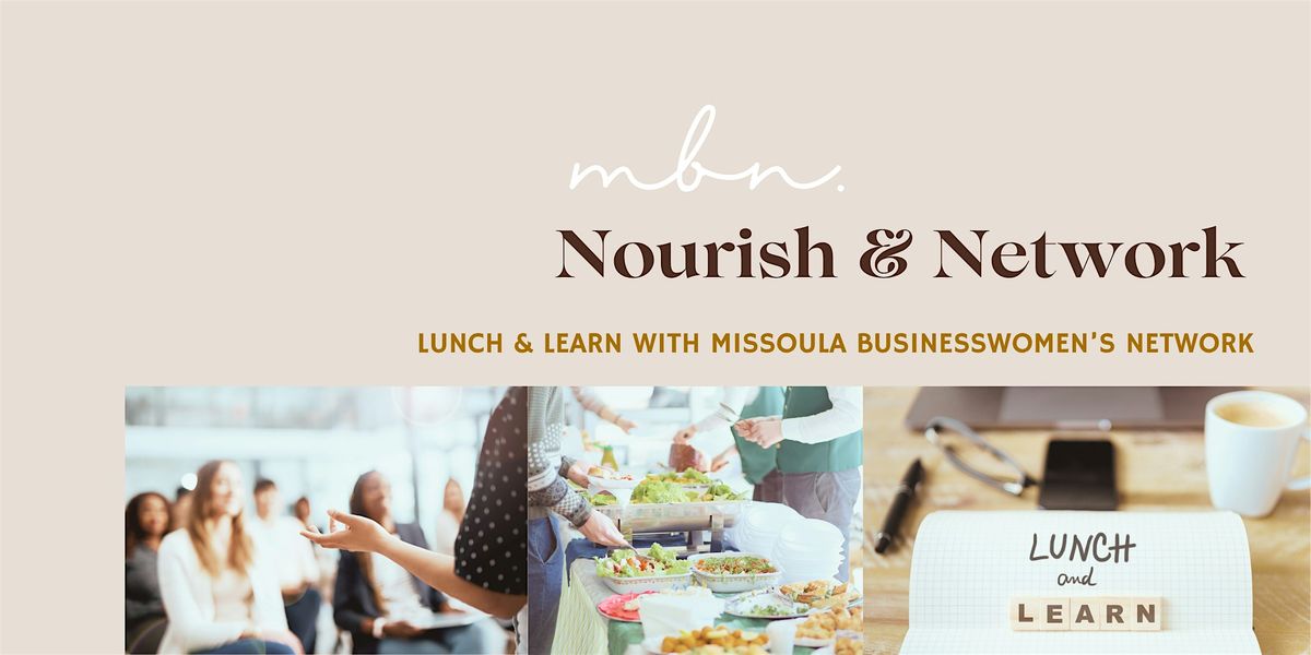 Nourish & Network - Lunch with Missoula Businesswomen's Network