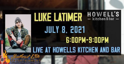Luke Latimer Live at Howell's Kitchen & Bar