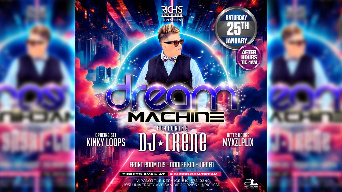 Dream Machine w\/ DJ IRENE!