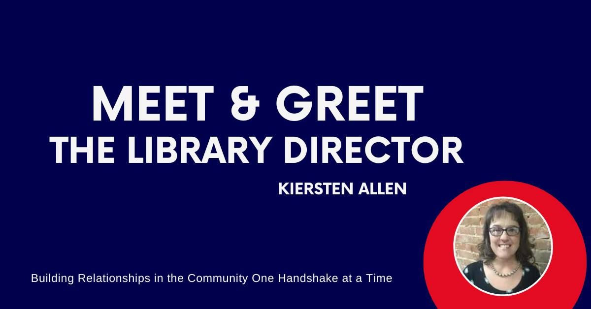 Meet & Greet: Library Director