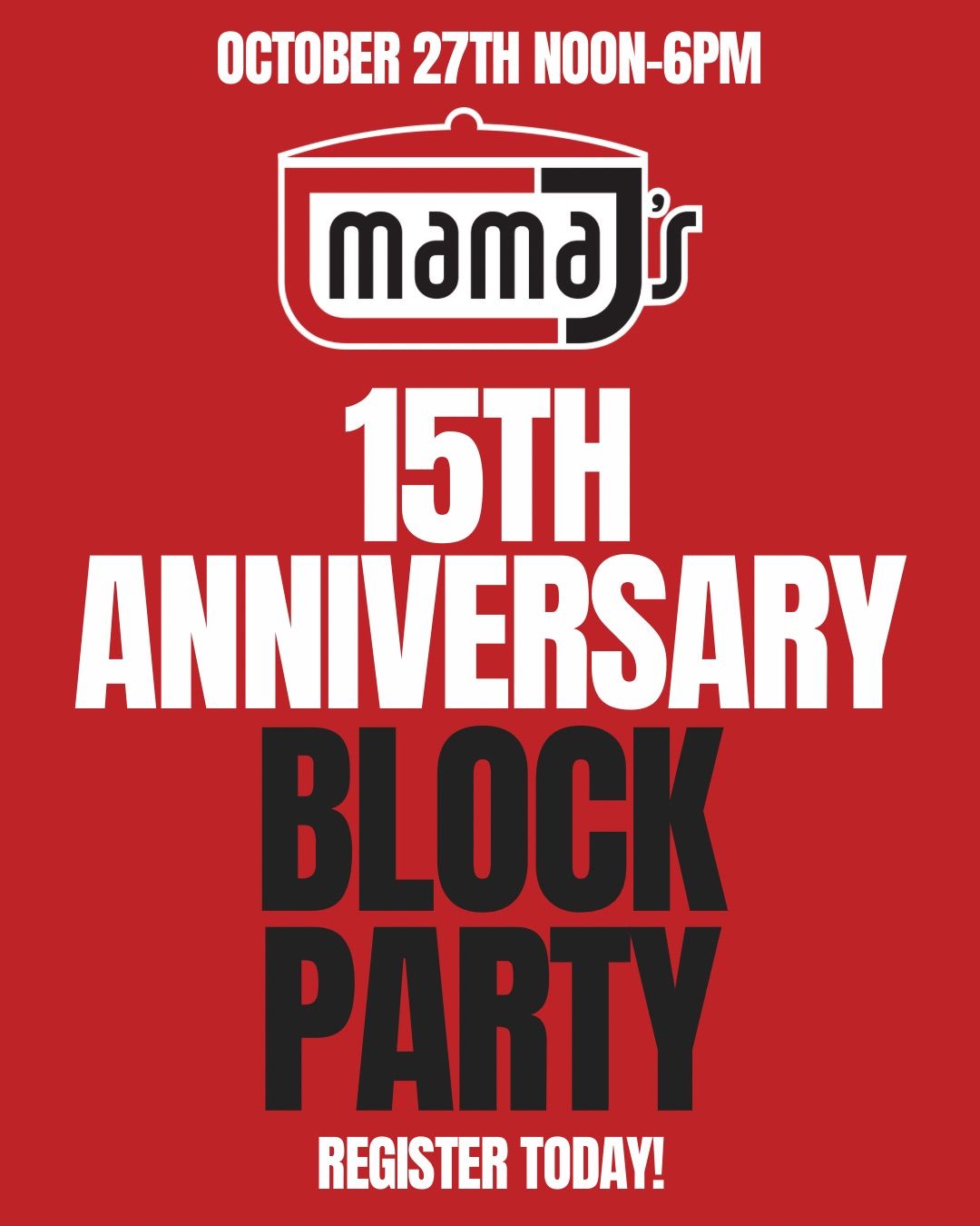 Mama J's Block Party - Celebrating 15 Years