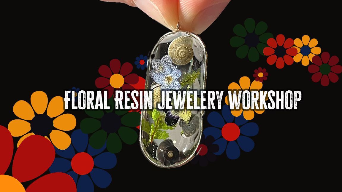 Salem So Sweet: Floral Resin Jewelry Workshop