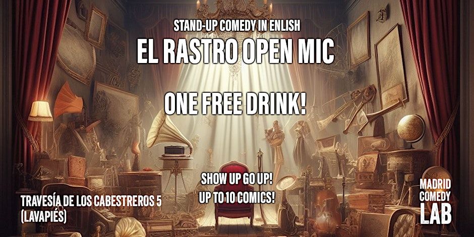 El Rastro Open Open Mic: English Stand-up Comedy Open Mic w\/ A Free Drink