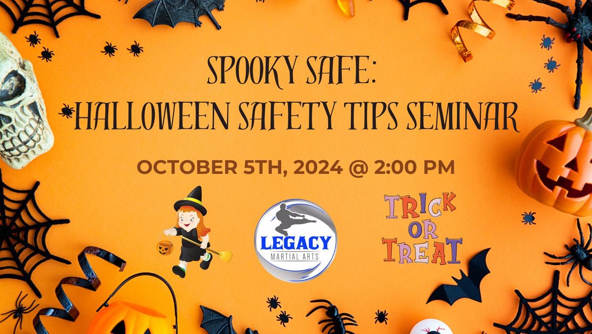 Spooky Safe:  Halloween Safety Tips Seminar