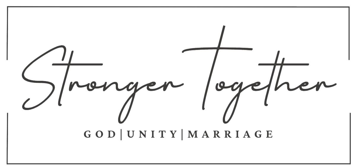 Stronger Together  Marriage Retreat 