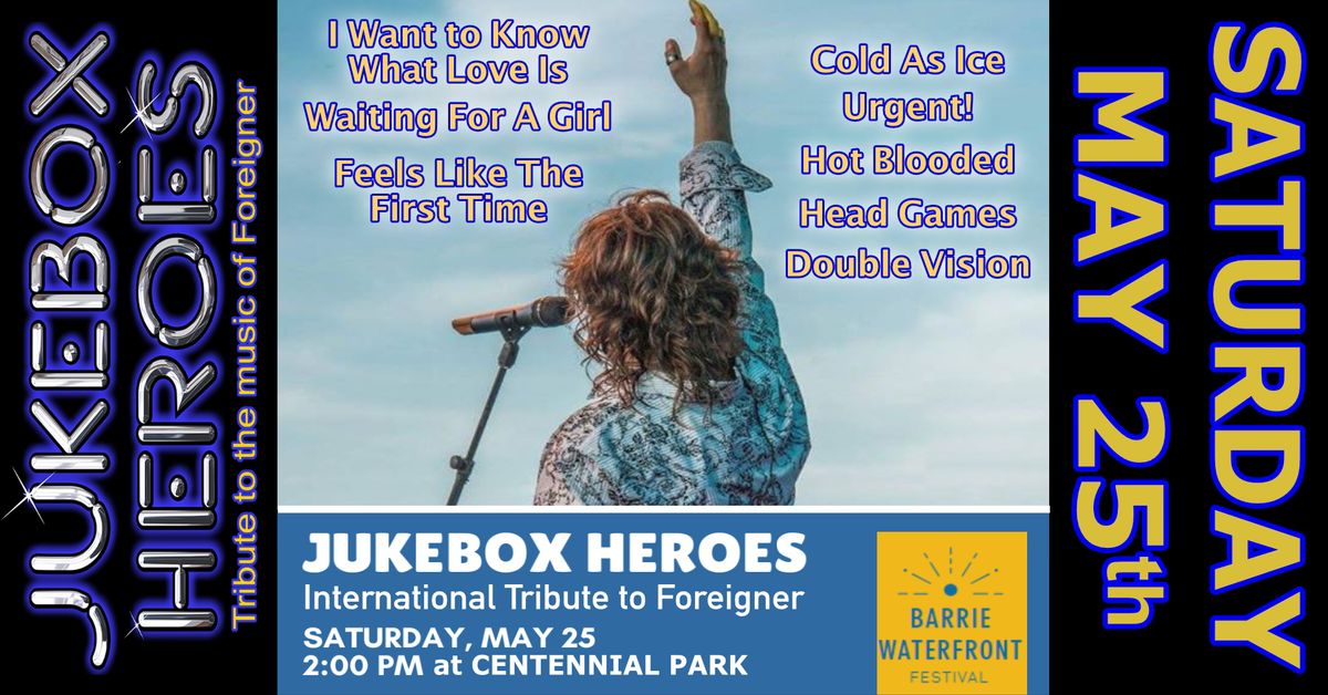 Jukebox Heroes: Tribute to Foreigner rocks Barrie Waterfront Festival on Saturday, May 25 @ 2 PM!