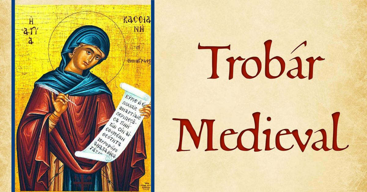 Mothers and Sisters of the Veil: Trob\u00e1r and the Beauty of Medieval Chant