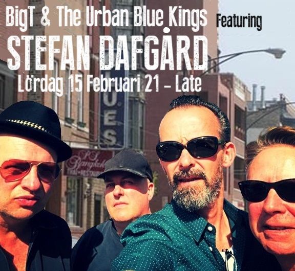 \ud83d\udc51BigT & The Urban Blue Kings\ud83d\udc51Featuring Stefan Dafg\u00e5rd