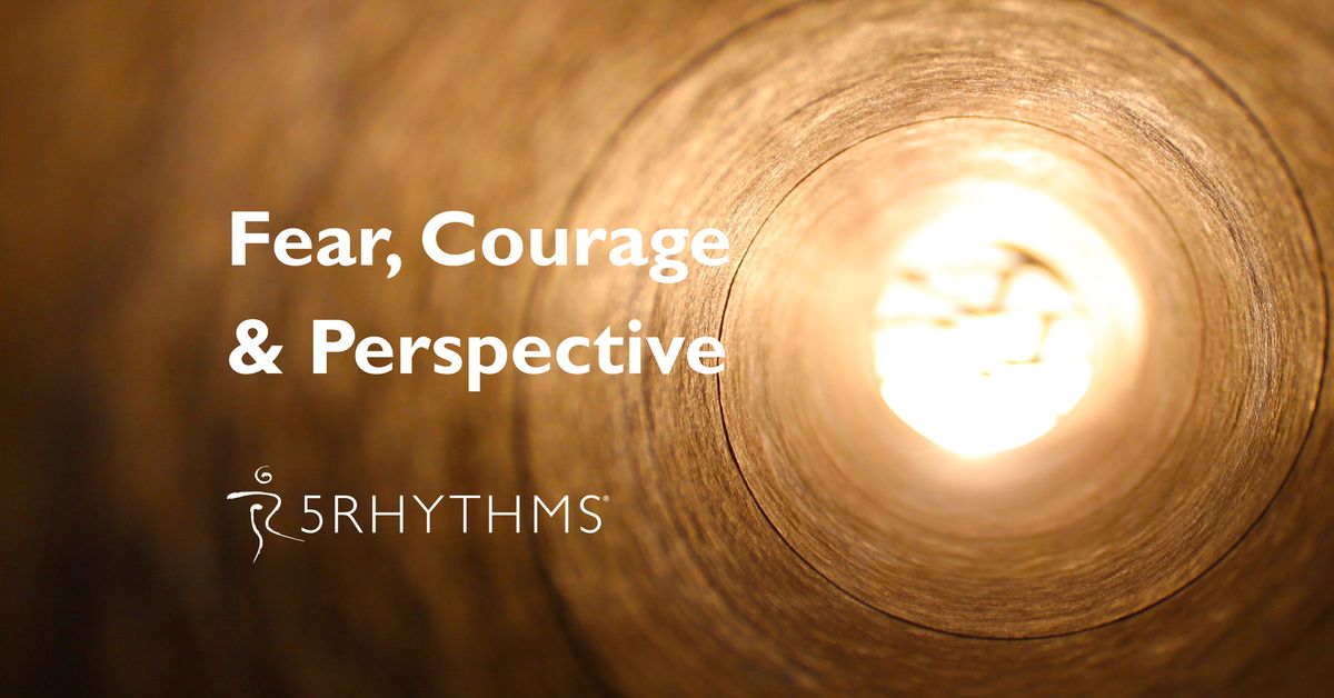  Fear, Courage & Perspective - 5Rhythms Waves & Heartbeat - with Ron Hagendoorn (NL) 