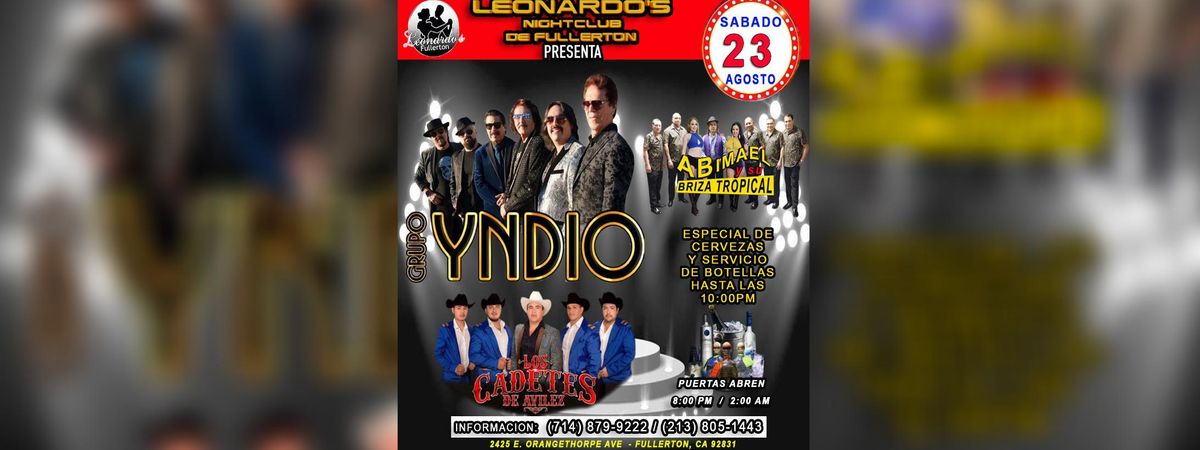 GRUPO YNDIO, LOS CADETES DE AVILEZ & MAS EN FULLERTON in Fullerton