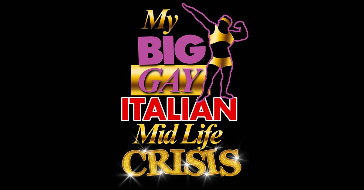 My Big Gay Italian Crisis