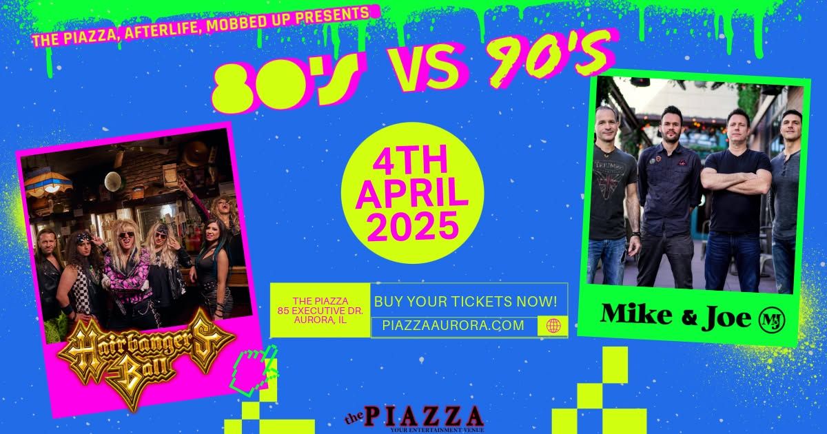 80s Vs 90s -  Hairbanger's Ball B2B Mike & Joe - Spring Show