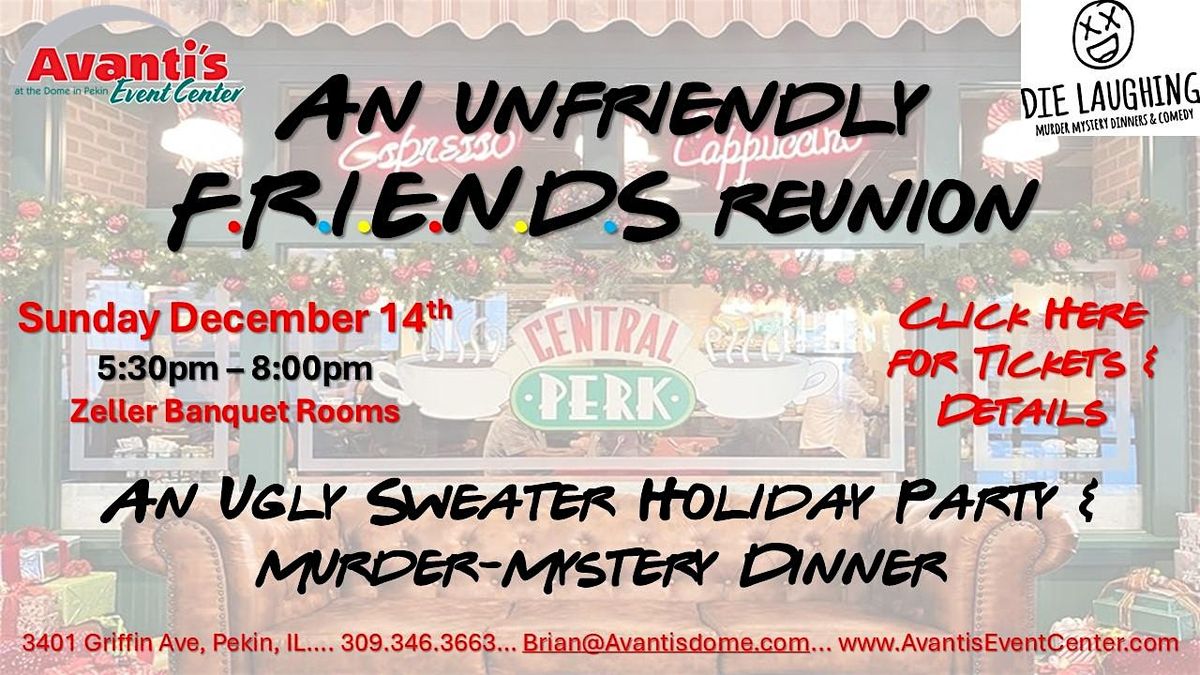 An Unfriendly F.R.I.E.N.D.S Reunion: An Ugly Sweater M**der-Mystery Dinner