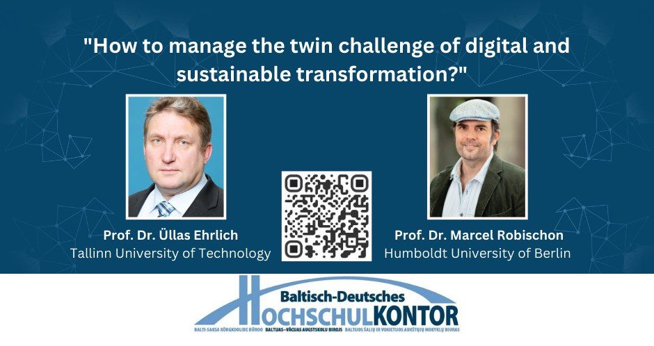 "How to Manage the Twin Challenge of Digital and Sustainable Transformation?"  