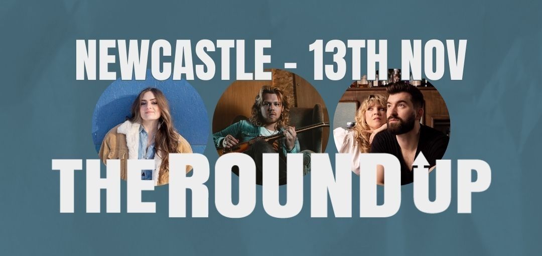 The Round Up - Newcastle