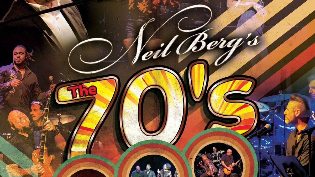 Neil Berg's The 70's: Long Live Rock n' Roll