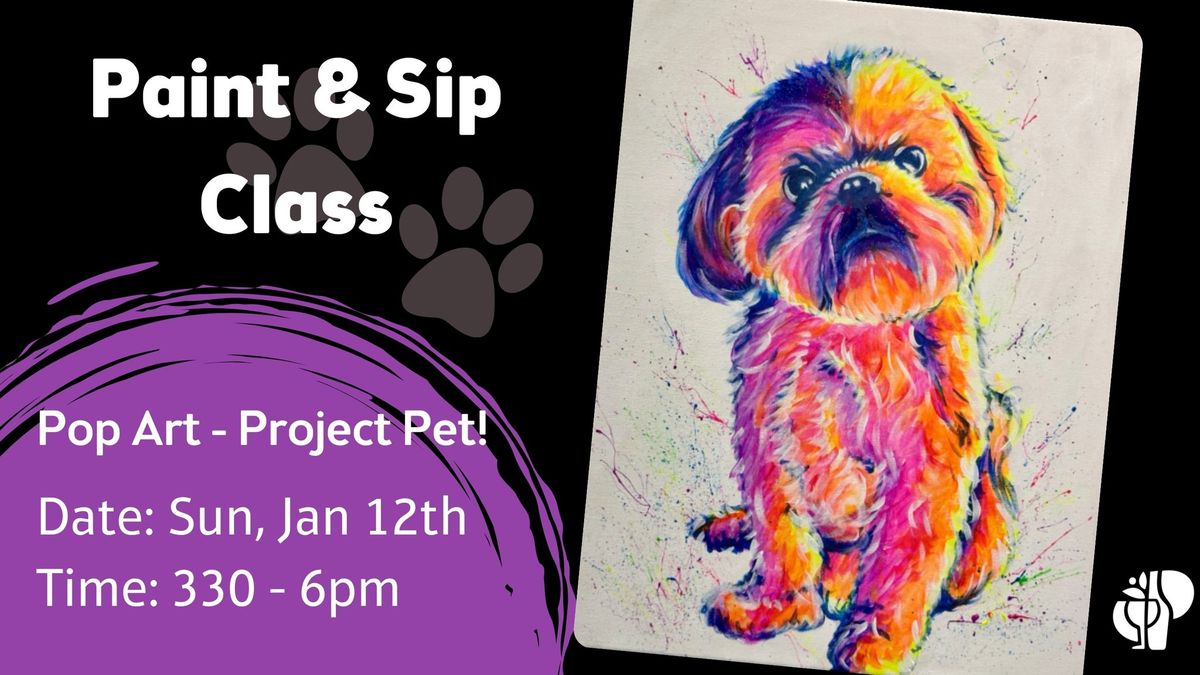 Paint and Sip Class! Pop Art Project Pet