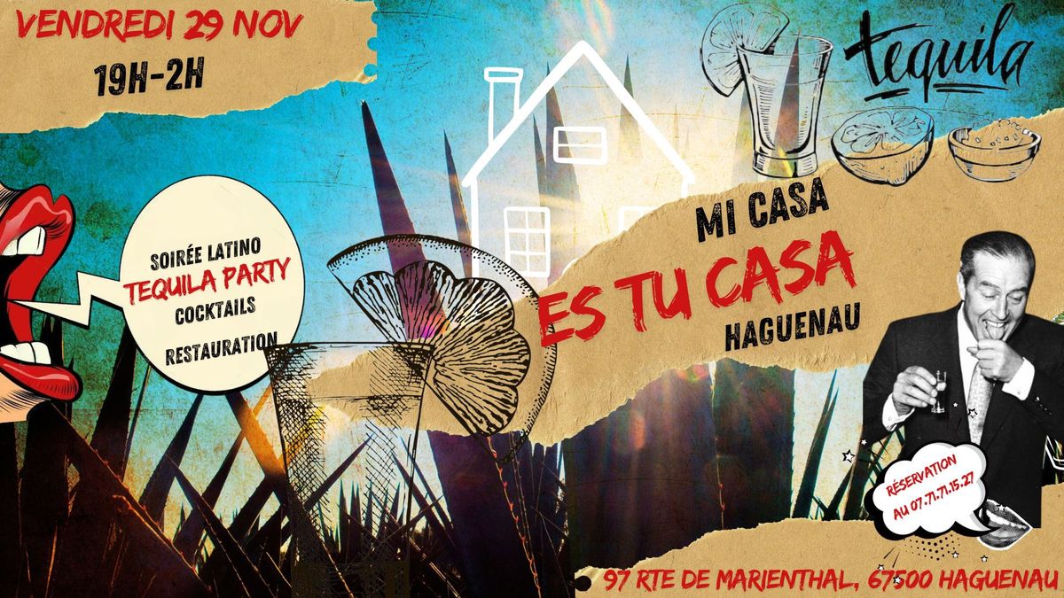 Soir\u00e9e latino : TEQUILA PARTY : MI CASA ES TU CASA \u00c0 HAGUENAU 