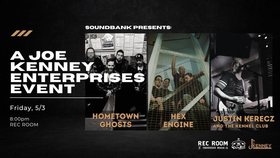 Hex Engine, Hometown Ghosts & Justin Kerecz at the Rec Room