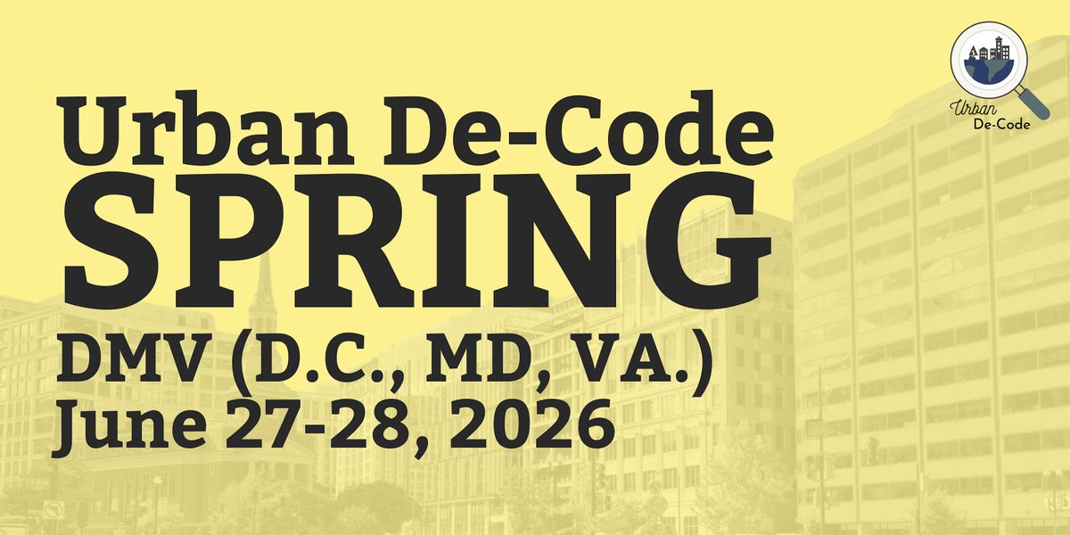 Urban De-Code Spring - DMV (D.C., MD, VA)