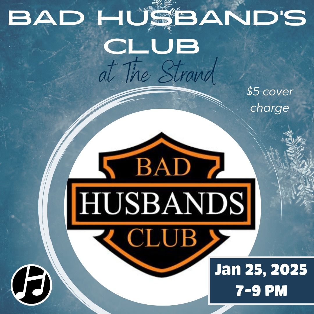 Bad Husbands Club w\/ The Triple Shot Horns at The Strand - Winter Performance Series