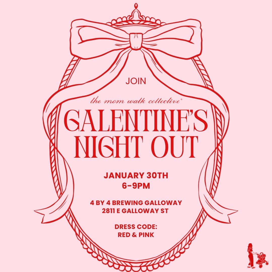 Galentine\u2019s Night Out! 