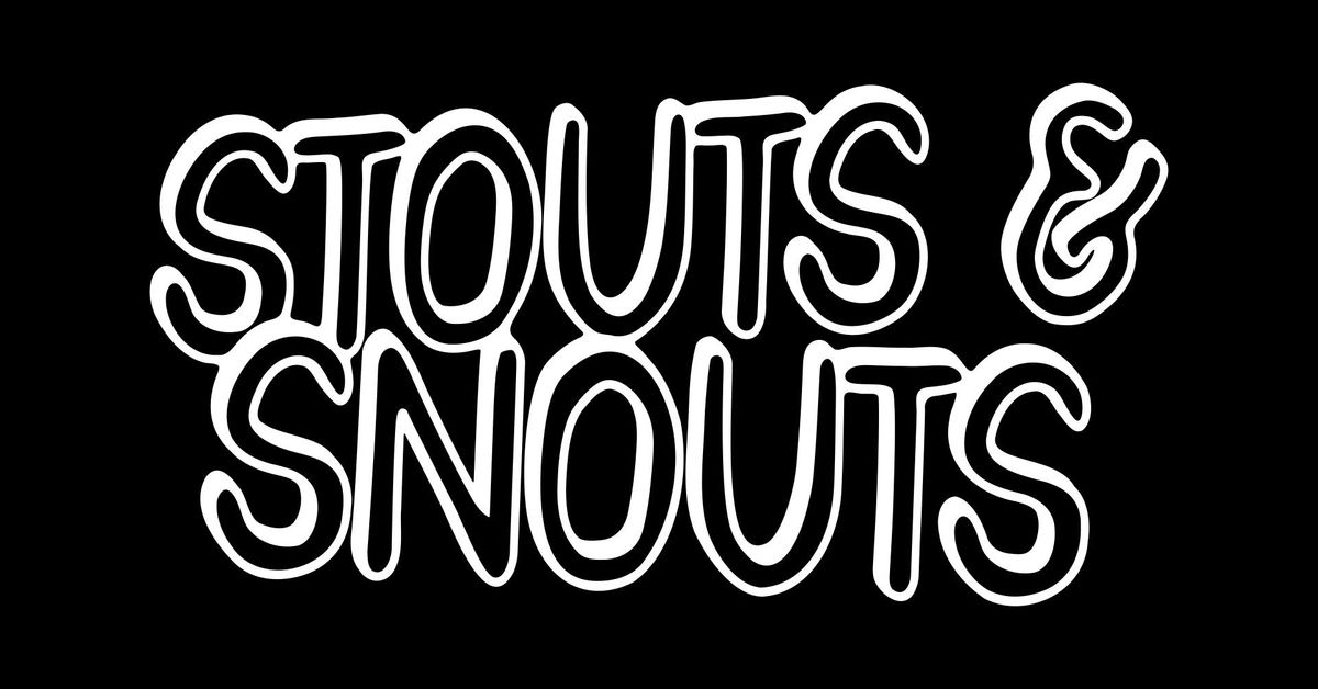 Stouts & Snouts 2024 - Annual Imperial Stout Celebration
