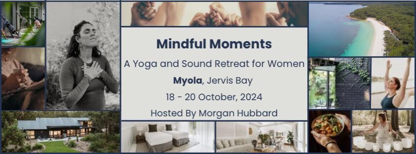 Mindful Moments - A Yoga and Sound Retreat for Women 