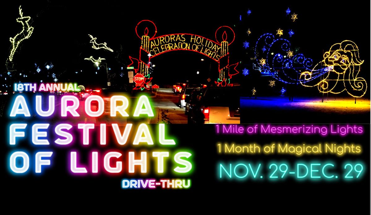 18TH ANNUAL AURORA FESTIVAL OF LIGHTS